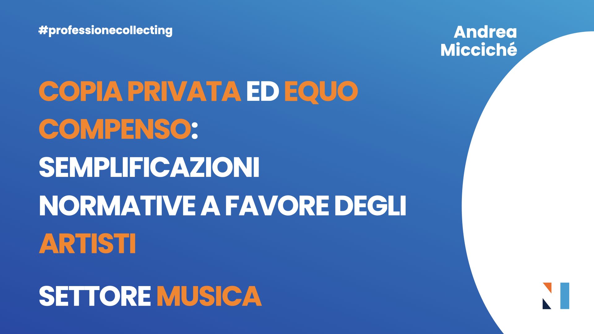 Copia Privata ed Equo Compenso: semplificazioni normative a favore degli Artisti